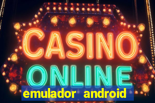 emulador android para pc fraco